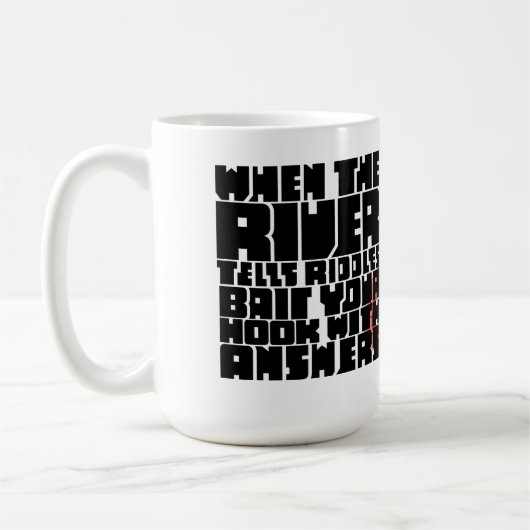 Mug Answers For The Rivers Riddle  (Gauche)