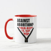 Mug Anti-avortement ? Gardez-le zippé (Gauche)