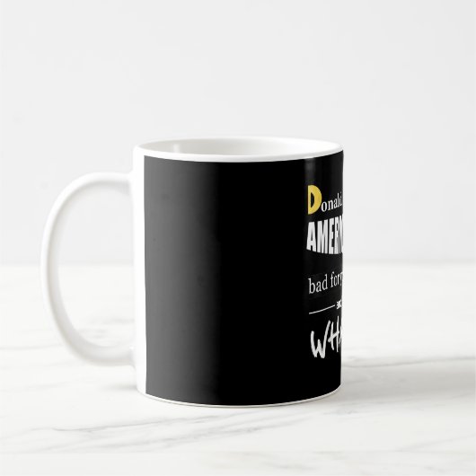 Mug Anti Donald Trump, c'est comme les Américaines au (Gauche)