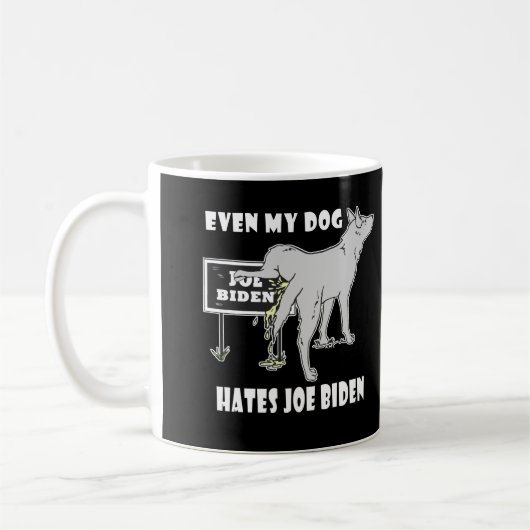 Mug Anti Joe Biden Mon Chien déteste Biden Humour poli (Gauche)