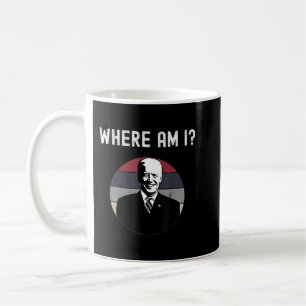 Mug Anti Joe Biden Où Suis-Je Anti-Démocrate Biden Suc
