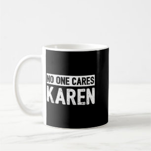 Mug Anti Karen drôle sarcasme hilarant humour citation