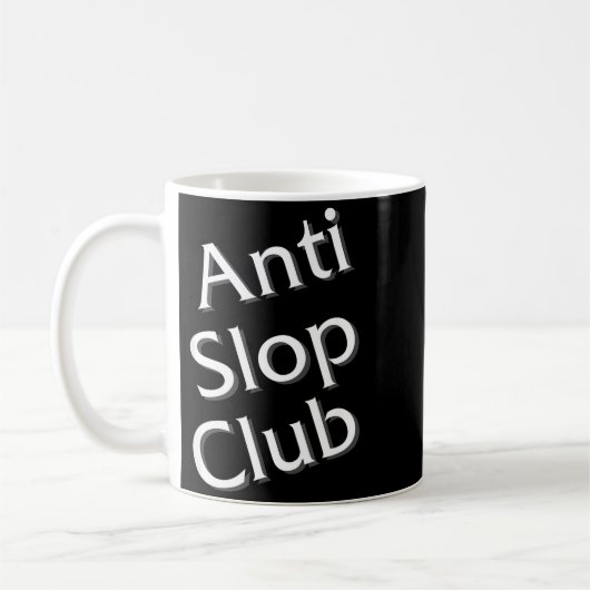 Mug Anti Slop Club Artificial Intelligence Ai Llm Desi (Gauche)