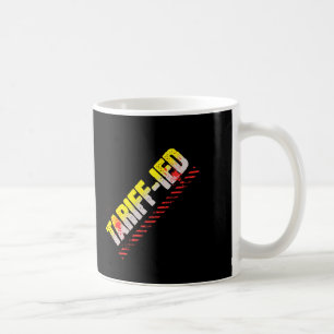 Mug Anti-Tarif - Politiques Anti-Trump - Taxes Tarifai