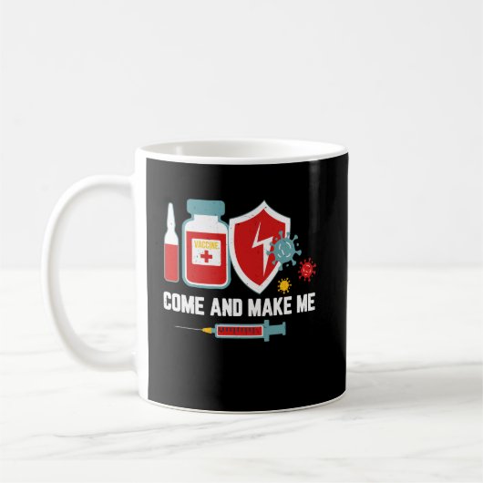 Mug Anti Vaccine Mandate Come And Make Me Forced Vax (Gauche)