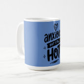 Mug Anxious But Hot (Devant gauche)