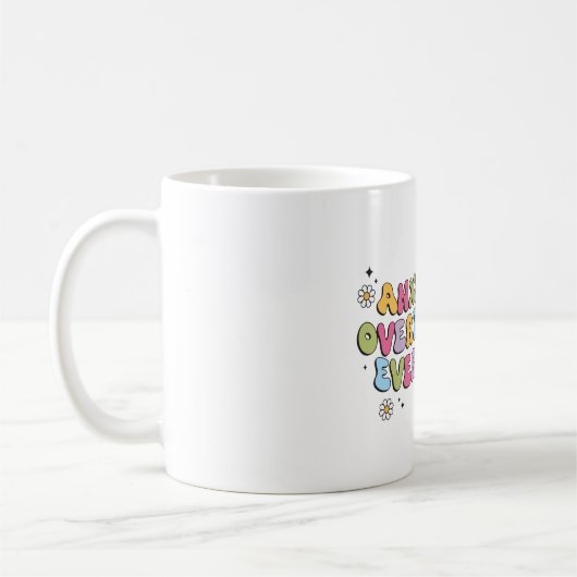 Mug Anxiously Overthinking Everything Quote (Gauche)