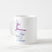 Mug Any Chance To Dance Coffee (Devant gauche)