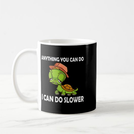 Mug Anything You Can Do - I Can Do Slower Funny Slow T (Gauche)