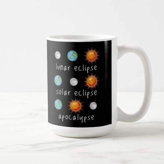 Mug Apocalypse drôle d'éclipse lunaire solaire (Droite)
