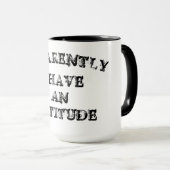 Mug Apparemment, J'Ai Une Attitude (Devant droit)