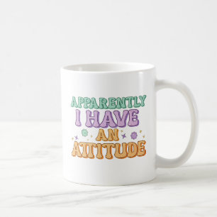 Mug Apparemment, j'ai une attitude Rétro Groovy