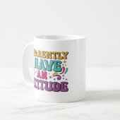 Mug Apparently I Have an Attitude Retro Groovy  (Devant gauche)