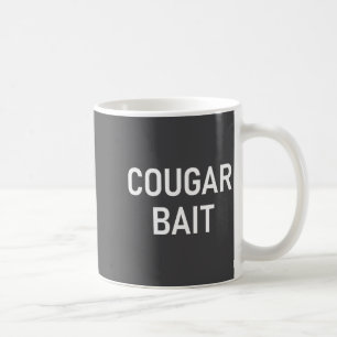 Mug Appât Cougar, Drôle, Blagues, Sarcastique