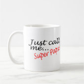 Mug Appelez-juste moi papa superbe (Gauche)