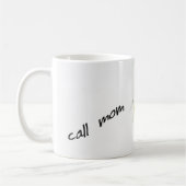 Mug Appelez Maman Aujourd'hui (Gauche)