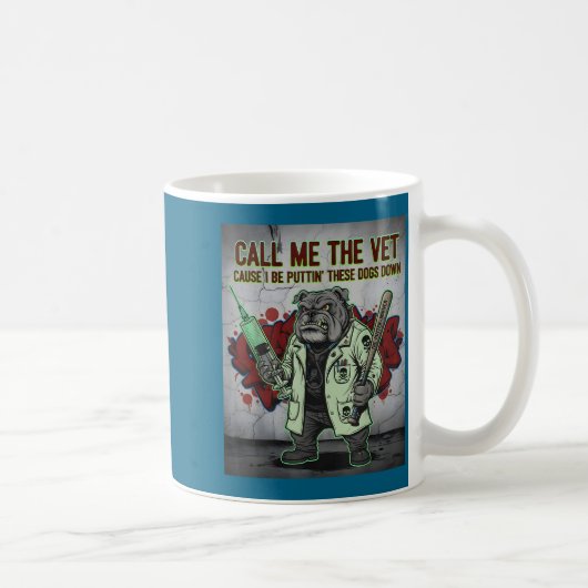 Mug Appelez-Moi Le Vétérinaire Parce Que Je Fais Tombe (Droite)