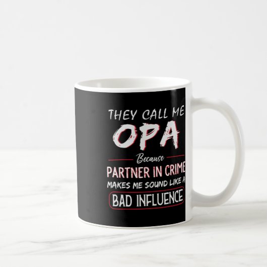 Mug Appelez-Moi Opa Parce Que Partenaire Dans La Crimi (Droite)