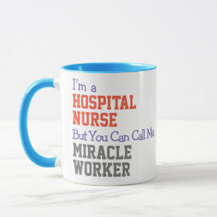Mug Appelez Ne Miracle Worker - Infirmière hospitalièr