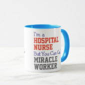Mug Appelez Ne Miracle Worker - Infirmière hospitalièr (Devant droit)