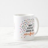 Mug Apportez de la gentillesse comme des confettis | M (Devant droit)