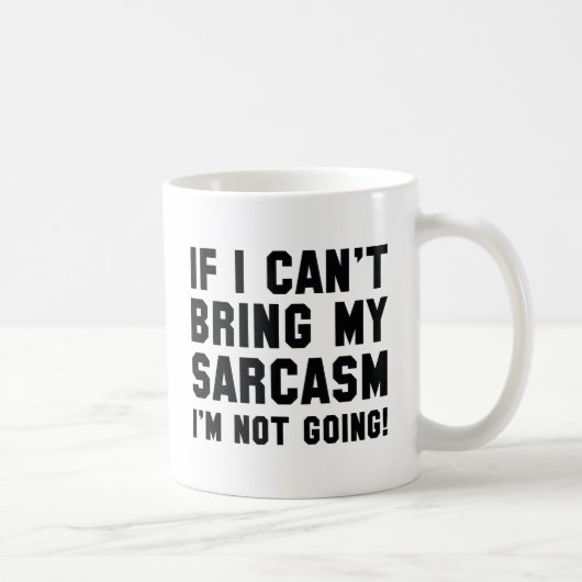 Mug Apportez Mon Sarcasme (Droite)