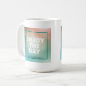 Mug Appréciez le jour (Devant gauche)