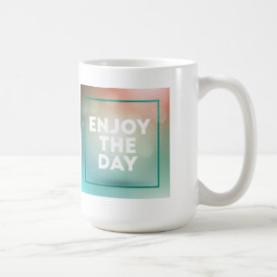 Mug Appréciez le jour