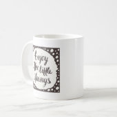 Mug Appréciez les petites choses 3 (Devant gauche)