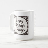 Mug Appréciez les petites choses 3 (Devant gauche)