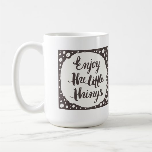 Mug Appréciez les petites choses 3 (Gauche)
