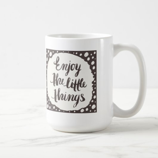Mug Appréciez les petites choses 3 (Droite)