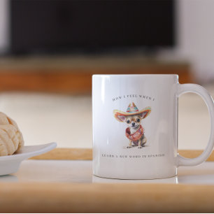 Mug Apprendre l'espagnol de façon drôle Chihuahua me