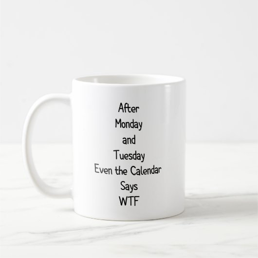 Mug Après lundi et mardi Même le calendrier (Gauche)