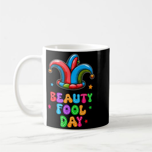 Mug April Fool's Day Beauty Fool Day April 1st Prank J (Gauche)