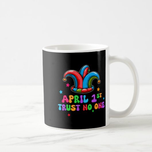 Mug April Fool's Day Trust April 1st Prank Joke Gift (Droite)