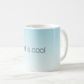 Mug Aqua Ombre Kind est Cool (Devant droit)