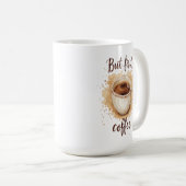 Mug Aquarelle Coffee Cup Art Imprimer - Mais Premier C (Devant droit)