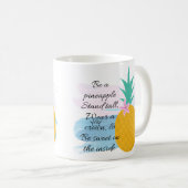 Mug Aquarelle de citation d'ananas (Devant droit)