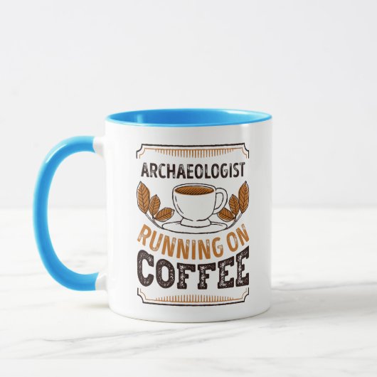 Mug Archaeologist running on Coffee Caffeine Gift (Gauche)