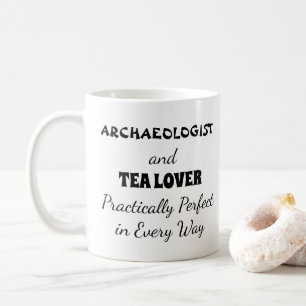 Mug Archéologue et amant de thé pratiquement parfait