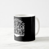Mug Architecte - L'Architecture Est L'Art De Déchirer (Devant droit)