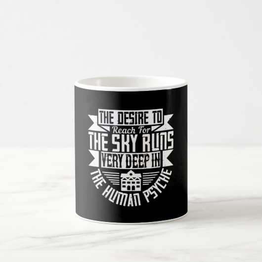 Mug Architecte - Le désir d'atteindre le ciel (Centre)