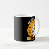 Mug Are You Fall-o-ween Direction Funny Sarcastic Quot (Devant droit)