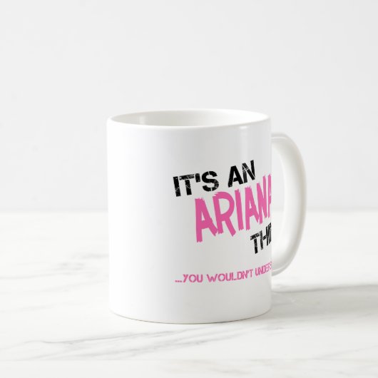 Mug Ariana que tu ne comprendrais pas nom (Devant droit)