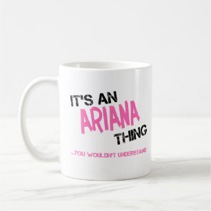 Mug Ariana que tu ne comprendrais pas nom