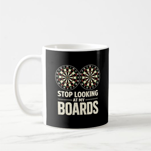 Mug Arrête de regarder mes fléchettes Joueur de fléche (Gauche)