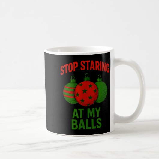 Mug Arrête de regarder mon (Droite)