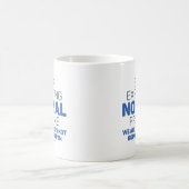 Mug Arrêter d'attendre la normale de moi (Centre)