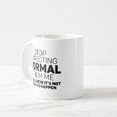 Mug Arrêter d'attendre la normale de moi (Devant gauche)